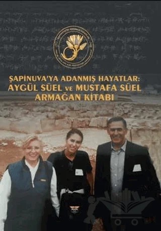 Şapinuva'ya Adanmış Hayatlar – Kolektif – Bilgin Kültür Sanat Yayınları kitap kapağı
