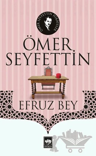 Efruz Bey – Ömer Seyfettin – Ötüken Neşriyat kitap kapağı