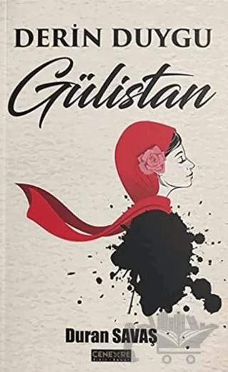 Derin Duygu Gülistan – Duran Savaş – Cenevre Fikir Sanat kitap kapağı