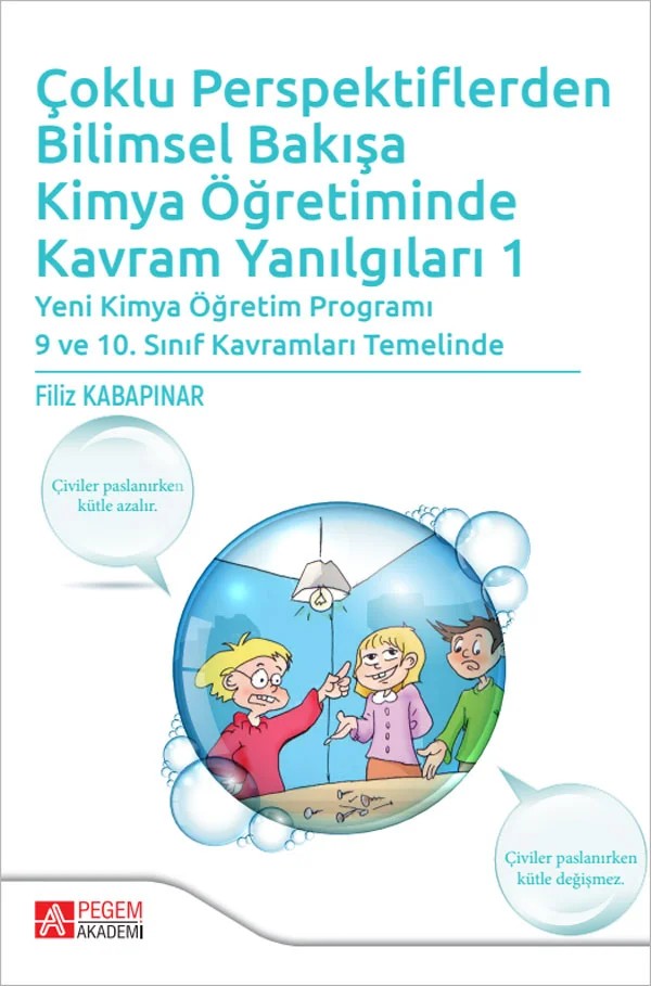 Çoklu Perspektiflerden Bilimsel Bakışa Kimya Öğretiminde Kavram Yanılgıları 1 – Pegem Akademi Yayıncılık kitap kapağı