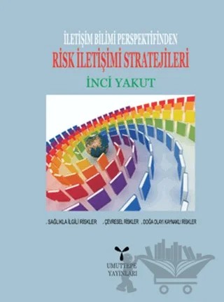 İletişim Bilimi Perspektifinden Risk İletişimi Stratejileri – İnci Yakut – Umuttepe Yayınları kitap kapağı