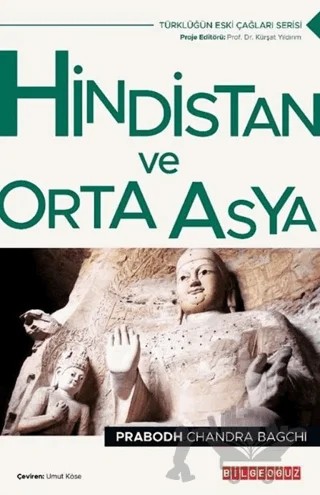 Hindistan ve Orta Asya – Prabodh Chandra Bagchi – Bilgeoğuz Yayınları kitap kapağı