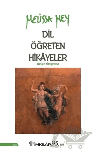 Dil Öğreten Hikayeler Türkçe - İtalyanca – Melissa Mey – İnkılap Kitabevi kitap kapağı