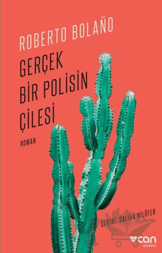 Gerçek Bir Polisin Çilesi – Roberto Bolano – Can Yayınları kitap kapağı