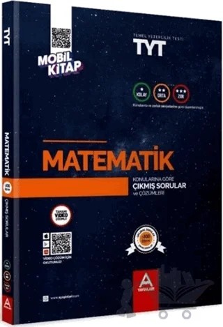 TYT Matematik Konularına ve Zorluk Derecelerine Göre Çıkmış Soru ve Çözümleri – Kolektif – A Yayınları kitap kapağı