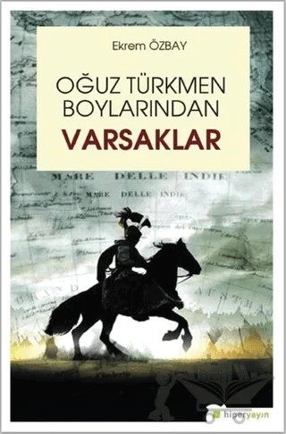 Oğuz Türkmen Boylarından Varsaklar – Ekrem Özbay – Hiperlink Yayınları kitap kapağı