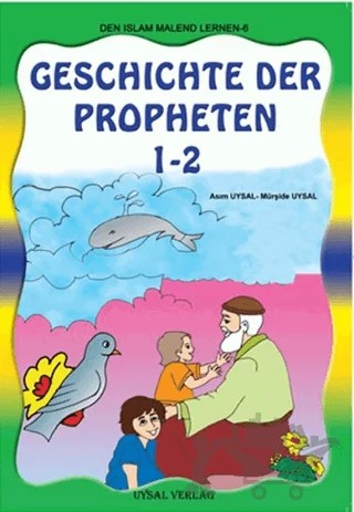 Geschichte Der Propheten 1-2 – Asım Uysal, Mürşide Uysal – Uysal Yayınevi kitap kapağı
