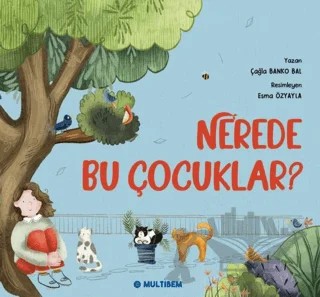 Nerede Bu Çocuklar? – Çağla Banko Bal – Multibem Yayınları kitap kapağı