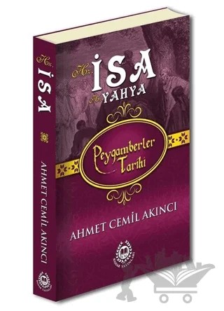 Peygamberler Tarihi Hz.İsa Hz.Yahya – Ahmet Cemil Akıncı – Bahar Yayınları kitap kapağı