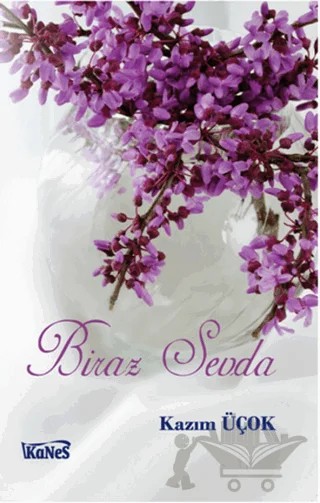 Biraz Sevda – Kazım Üçok – Kanes Yayınları kitap kapağı