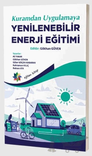 Kuramdan Uygulamaya Yenilenebilir Enerji Eğitimi – Ali Yakar, Gökhan Güven, Rıdvan Ata, Güler Göçen Kabaran – Marmara Çizgi kitap kapağı