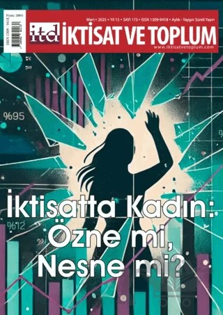 İktisat ve Toplum Dergisi 173. Sayı İktisatta Kadın: Özne mi, Nesne mi? – İktisat ve Toplum Dergisi kitap kapağı