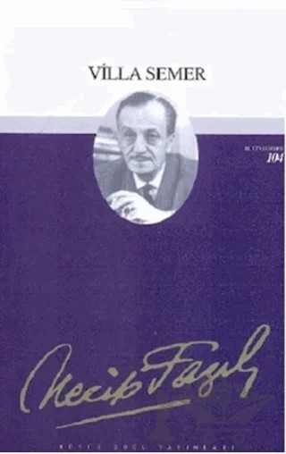 Villa Semer : 85 - Necip Fazıl Bütün Eserleri – Necip Fazıl Kısakürek – Büyük Doğu Yayınları kitap kapağı