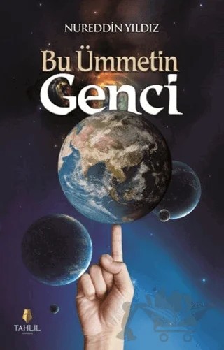 Bu Ümmetin Genci – Nureddin Yıldız – Tahlil Yayınları kitap kapağı