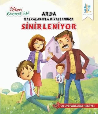 Öfkeni Kontrol Et - Arda Başkalarıyla Kıyaslanınca Sinirleniyor – Harpreet Kaur – Dörtgöz Yayınları kitap kapağı