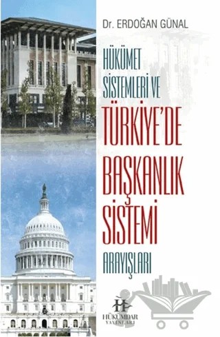 Hükümet Sistemleri ve Türkiye’de Başkanlık Sistemi Arayışları – Erdoğan Günal – Hükümdar Yayınları kitap kapağı