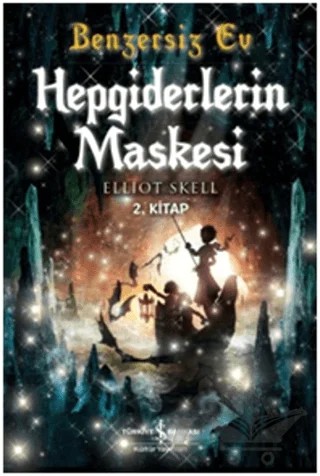 Benzersiz Ev 2: Hepgiderlerin Maskesi – Elliot Skell – İş Bankası Kültür Yayınları kitap kapağı