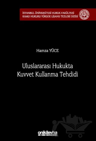 Uluslararası Hukukta Kuvvet Kullanma Tehdidi – Hamza Yüce – On İki Levha Yayınları kitap kapağı