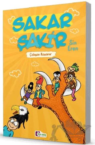 Çalışan Kazanır – Sakar Şakir