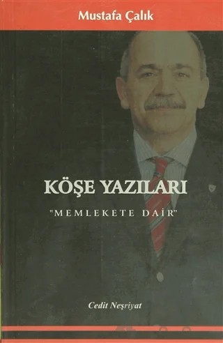 Köşe Yazıları (Memlekete Dair) – Mustafa Çalık – Cedit Neşriyat kitap kapağı