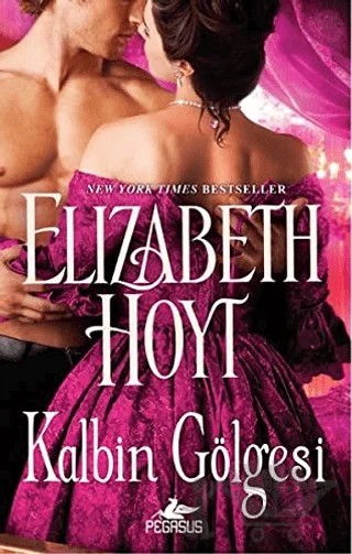 Kalbin Gölgesi – Elizabeth Hoyt – Pegasus Yayınları kitap kapağı