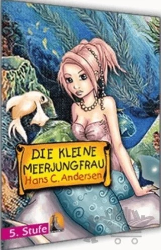 Almanca Hikaye Die Kleine Seejungfrau Sesli Dinlemeli – Hans Chrıstıan Andersen – Kapadokya Yayınları - Dil Kitapları kitap kapağı