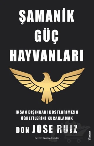 Şamanik Güç Hayvanları – Don Jose Ruiz – Sola Unitas kitap kapağı