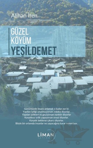 Güzel Köyüm Yeşil Demet – Alihan İren – Liman Yayınevi kitap kapağı