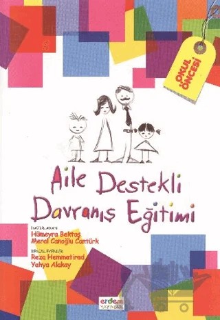 Aile Destekli Davranış Eğitimi – Hümeyra Bektaş, Meral Canoğlu Cantürk – Erdem Yayınları kitap kapağı