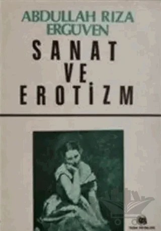 Sanat ve Erotizm – Abdullah Rıza Ergüven – Yaba Yayınları kitap kapağı