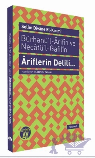 Bürhanü’l - Arifın ve Necatü’l - Gafilın - Ariflerin Delili... – Selim Divane El-Kırımi – Büyüyen Ay Yayınları kitap kapağı
