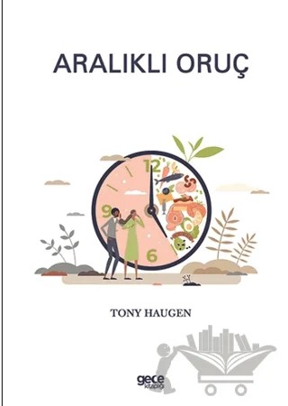 Aralıklı Oruç – Tony Haugen – Gece Kitaplığı kitap kapağı