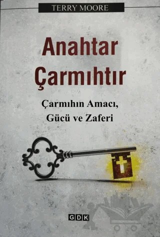 Anahtar Çarmıhtır – Terry Moore – GDK Yayınları kitap kapağı