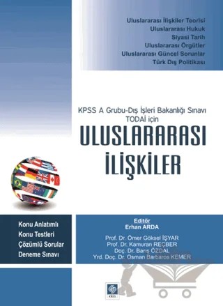 KPSS A Gurubu-Dış İşleri Bakanlığı Sınavı TODAİ İçin Uluslararası İlişkiler – Barış Özdal, Kamuran Reçber, Osman Barbaros Kemer, Ömer Göksel İşyar – Ekin Basım Yayın kitap kapağı