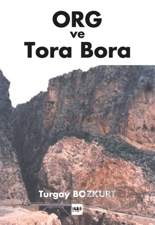 ORG ve Tora Bora – M. Turgay Bozkurt – Tilki Kitap kitap kapağı