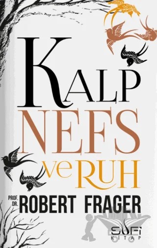 Kalp Nefs ve Ruh – Robert Frager – Sufi Kitap kitap kapağı
