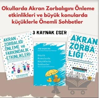 Okullarda Akran Zorbalığını Önleme Farkındalık Etkinlikleri ve Büyük Konularda Küçüklerle Önemli Sohbetler (Set) – Ayşe Başak Erk – Ekinoks Yayın Grubu kitap kapağı