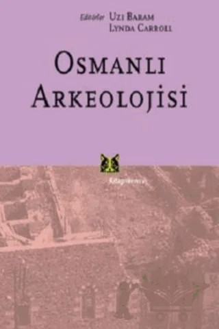 Osmanlı Arkeolojisi – Derleme – Kitap Yayınevi kitap kapağı