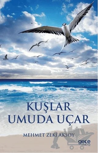 Kuşlar Umuda Uçar – Mehmet Zeki Aksoy – Serüven Yayınevi kitap kapağı