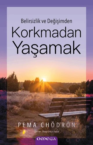 Korkmadan Yaşamak – Pema Chödrön – Omega kitap kapağı