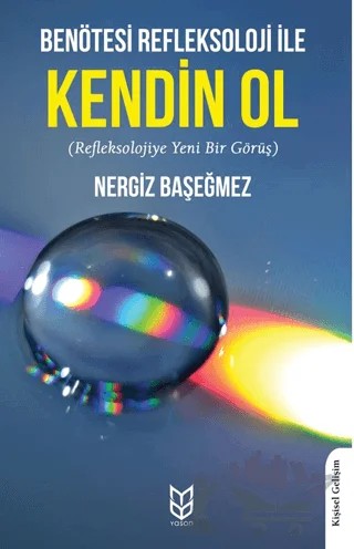 Benötesi Refleksoloji İle Kendin Ol – Nergiz Başeğmez – Yason Yayıncılık kitap kapağı