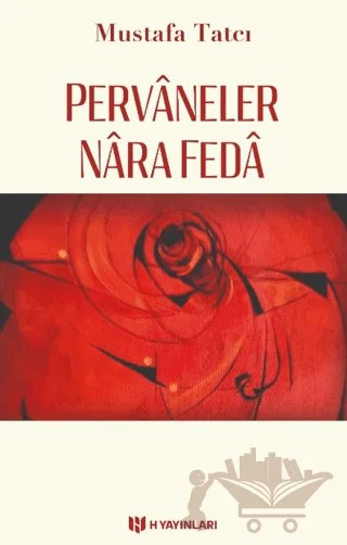 Pervaneler Nara Feda – Mustafa Tatcı – H Yayınları kitap kapağı