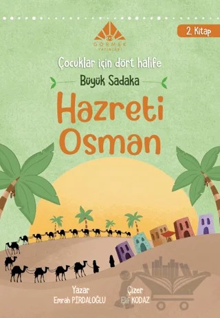 Büyük Sadaka Hz Osman (2. Kitap) – Emrah Pirdaloğlu – Görmek Yayınları kitap kapağı
