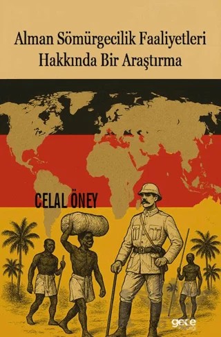 Alman Sömürgecilik Faaliyetleri Hakkında Bir Araştırma – Celal Öney – Gece Kitaplığı kitap kapağı