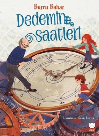 Dedemin Saatleri – Burcu Bahar – Kırmızı Kedi Çocuk kitap kapağı