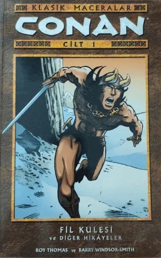 Conan Klasik Maceralar Cilt 1 Fil Kulesi ve Diğer Hikayeler – Roy Thomas – Lal Kitap kitap kapağı