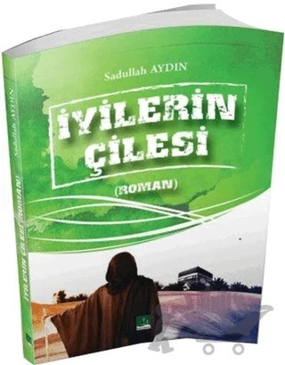 İyilerin Çilesi – Sadullah Aydın – Semere Yayınları kitap kapağı