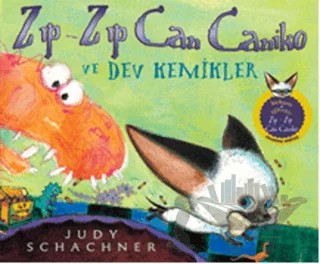 Zıp-Zıp Can Caniko ve Dev Kemikler – Judy Schachner – Artemis Yayınları kitap kapağı