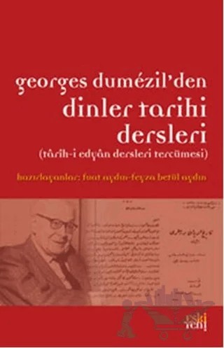 Georges Dumezil’den Dinler Tarihi Dersleri – Kolektif – Eski Yeni Yayınları kitap kapağı