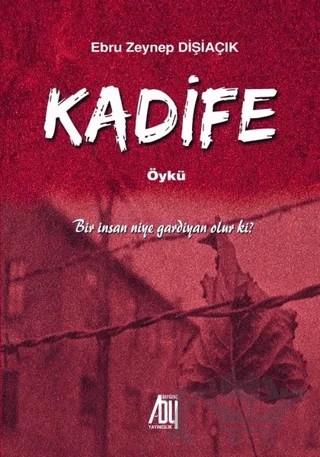 Kadife – Ebru Zeynep Dişiaçık – Baygenç Yayıncılık kitap kapağı